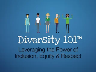 Diversity 101™ Leveraging the Power of Inclusion, Equity & <mark>Respect</mark> (Streaming)